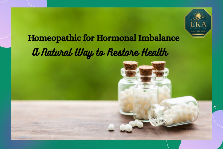 Homeopathic for Hormonal Imbalance in Goregaon | Natural Hormone Care at Eka Wellness Clinic